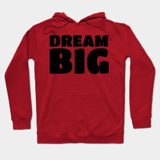 Inspirational Motivational Quotes Sayings Dream Big T-Shirts Hoodie